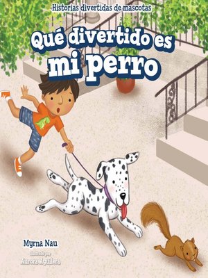 cover image of Qué divertido es mi perro (My Dog Is Funny)